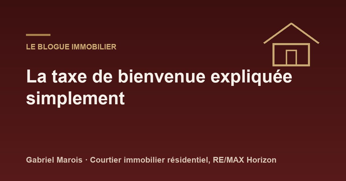 La taxe de bienvenue expliquée simplement
